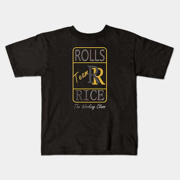 Rolls Rice The Working Class Kids T-Shirt by CDUS